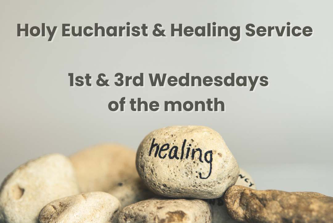 Healing Service 1st and 3rd Wednesday of the month